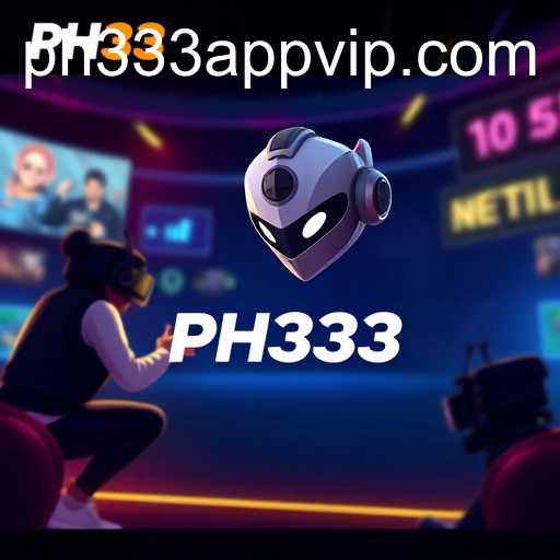 PH333 App: Revolutionizing the Online Gaming Landscape